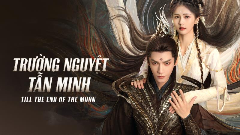 xem phim trường nguyệt tẫn minh thuyết minh