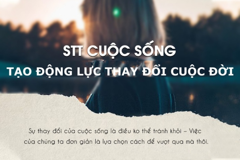 Stt Hay Về Cuộc Sống, Cap Hay Giúp Bạn Thay Đổi Cuộc Đời