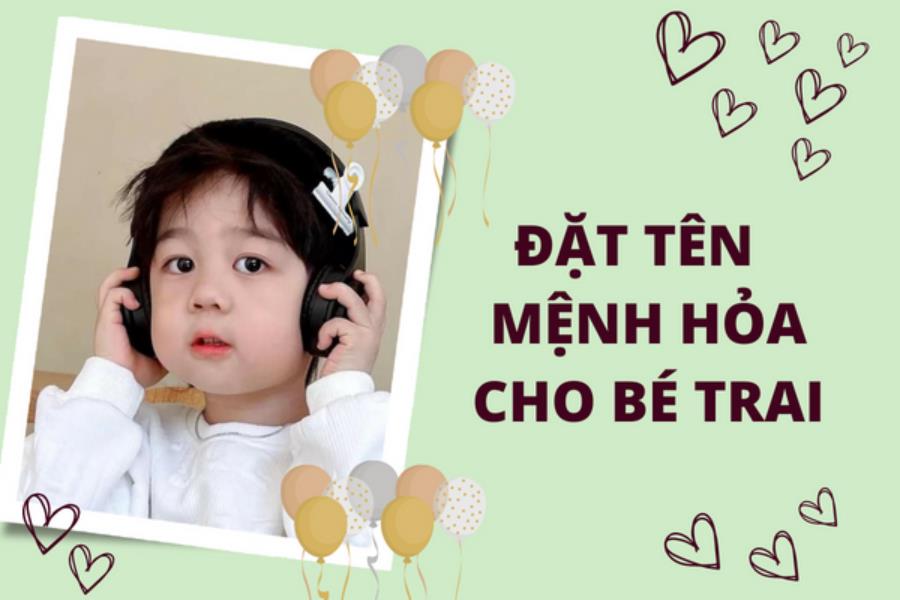 1001+ Tên con trai mệnh Hoả hay, ý nghĩa & hợp phong thuỷ