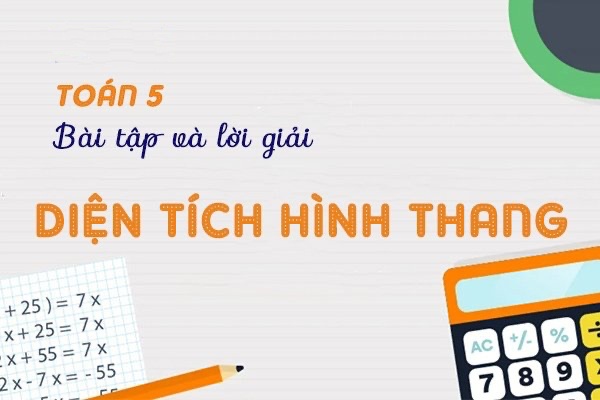 Công Thức Diện Tích Hình Thang & Cách Tính Đơn Giản 2023