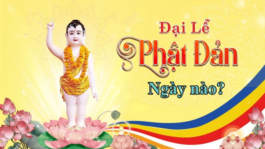 Năm 2023 Lễ Phật Đản Ngày Nào? Nguồn Gốc & Ý Nghĩa Đại Lễ Vesak
