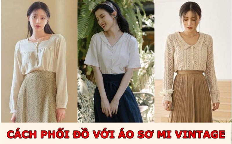 Sơ mi vintage Dành cho các cô nàng yêu sự hoài cổ Thời trang Việt Giải Trí #8 Sơ mi vintage Dành cho các cô nàng yêu sự hoài cổ Thời trang Việt Giải Trí