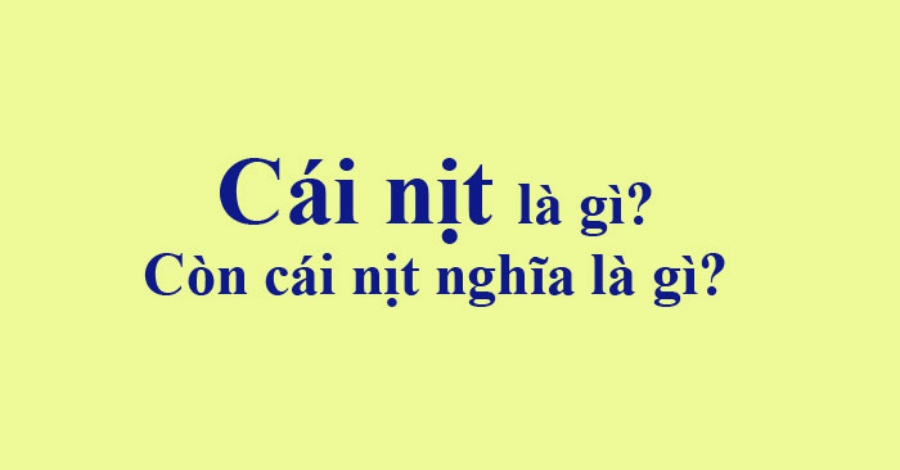 Cái nịt là gì? Ý nghĩa, nguồn gốc & cách sử dụng Trend còn cái nịt 2023 Cái Nịt Là Gì? Ý Nghĩa, Nguồn Gốc & Cách Sử Dụng Trend Còn Cái Nịt 2023