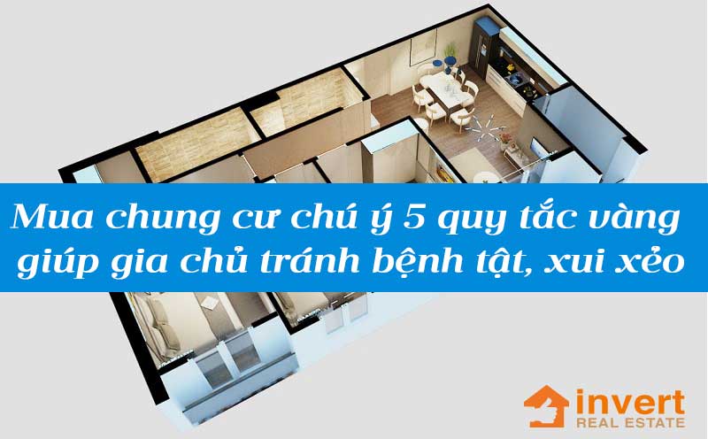 Mua chung cư chú ý 5 quy tắc vàng giúp gia chủ tránh bệnh tật, xui xẻo