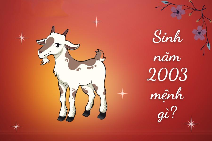 Sinh năm 2003 mệnh gì Tuổi Quý Mùi Hợp tuổi nào Màu gì