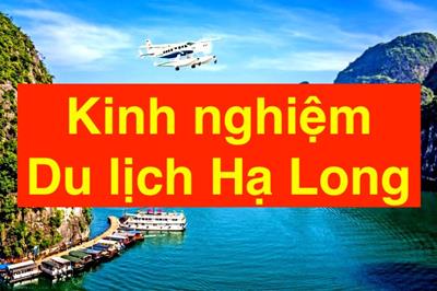 Kinh nghiệm du lịch Hạ Long tự túc & đầy đủ cho người mới