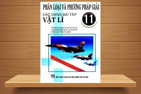 TẢI Sách Phân Loại Và Phương Pháp Giải Các Dạng Bài Tập Vật Lí 11 PDF