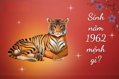 Sinh năm 1962 Mệnh gì? Tuổi Tân Sửu hợp Tuổi nào & Màu gì?