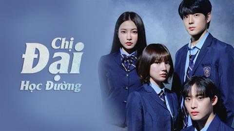 Xem Phim Chị Đại Học Đường (Full Trọn Bộ, Thuyết Minh 2023)