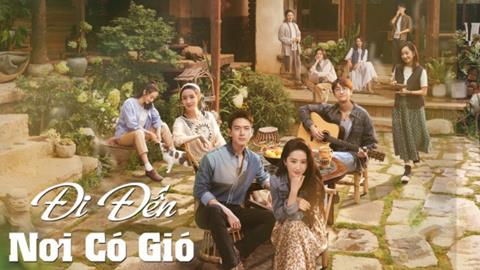 Xem Phim Đi Đến Nơi Có Gió (Trọn Bộ 40/40 Tập, Vietsub 2025)