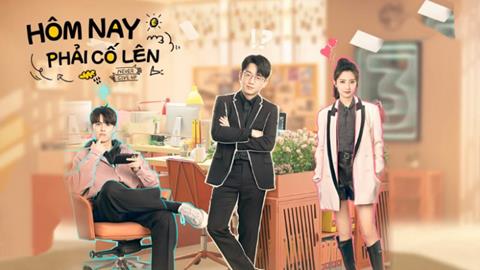 Xem Phim Hôm Nay Phải Cố Lên (Trọn Bộ 40/40 Tập, Full HD, Vietsub 2025)