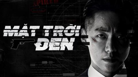 Xem Phim Mặt Trời Đen (Trọn Bộ 12/12 Tập, Full HD, Vietsub)