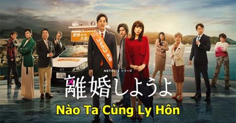 Xem Phim Nào Ta Cùng Ly Hôn 2025 (Trọn bộ 9/9 Tập)
