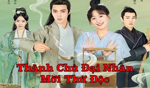 Xem Phim Thành Chủ Đại Nhân Mời Thử Độc 2025 (Trọn bộ 24/24 Tập)