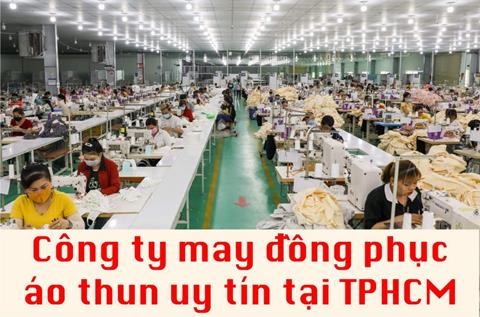 30+ Công ty may đồng phục áo thun uy tín, giá rẻ & chất lượng tại TPHCM