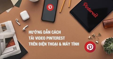 Cách Download/Lưu video Pinterest trên điện thoại & máy tính (Mới 2024)