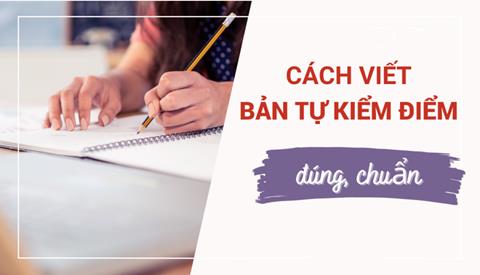 Cách viết bản kiểm điểm cá nhân học sinh các cấp, đúng chuẩn kiểm điểm