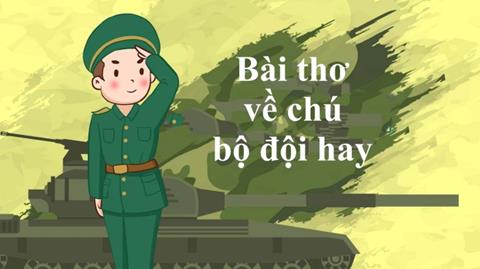 1001+ Bài thơ về chú bộ đội hay, ngắn gọn & ý nghĩa nhất