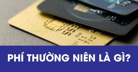 Phí thường niên là gì? Thời hạn & cách tính phí thường niên