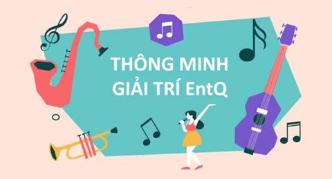 EntQ là gì? Đặc điểm của người có chỉ số EntQ cao