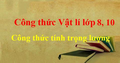 Công thức tính trọng lượng & Cách tính đơn giản và dễ hiểu