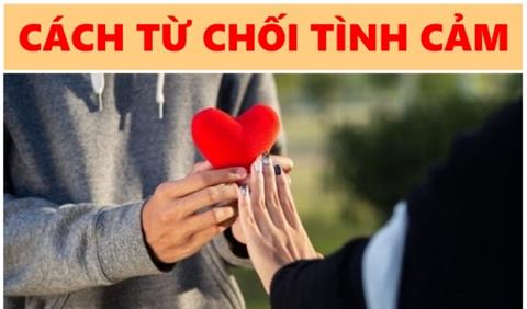 12+ Cách từ chối tình cảm khéo léo, tinh tế không gây mất lòng