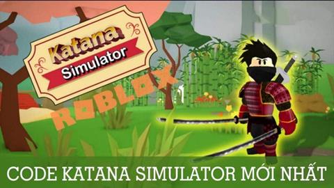 Code Katana Simulator Miễn phí Mới Nhất (03/2024): Cách nhập code