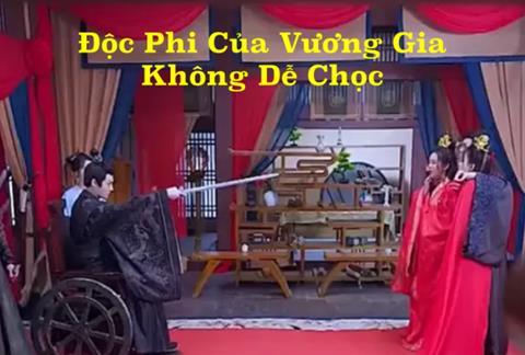 Xem Phim Độc Phi Của Vương Gia Không Dễ Chọc (Trọn Bộ Tập 1,2,3,4,5 Thuyết Minh)