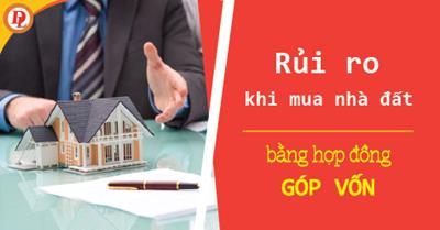 Góp vốn mua nhà đất! Cẩn thận rủi ro mất trắng