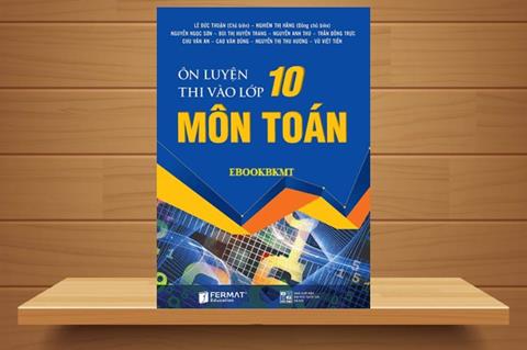 TẢI Sách Ôn Thi Vào Lớp 10 Môn Toán - Lê Đức Thuận PDF