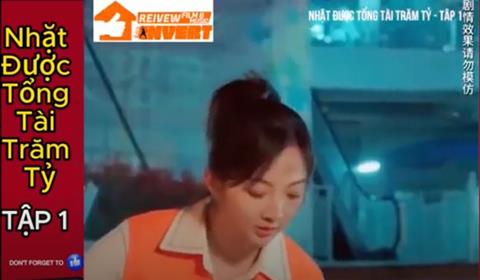 Xem Phim Nhặt Được Tổng Tài Trăm Tỷ 2025 (Trọn Bộ Tập 1,2,3,4,5 Thuyết Minh)