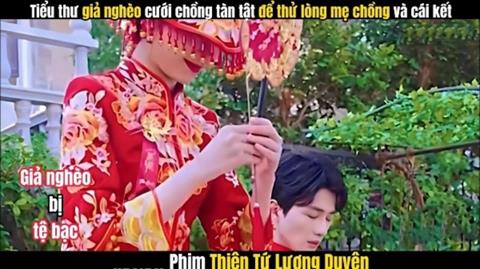 Xem Phim Thiên Tứ Lương Duyên (Trọn Bộ Full Thuyết minh Vietsub 2023)