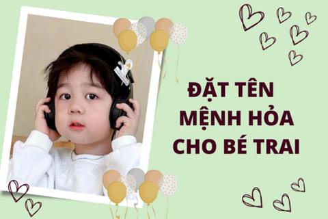 1001+ Tên con trai mệnh Hoả hay, ý nghĩa & hợp phong thuỷ