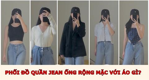 Phối đồ quần jean ống rộng mặc với áo gì để hack dáng cực đỉnh