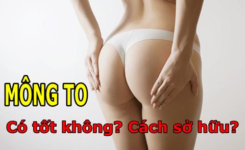 Mông to có tốt không? Cách sở hữu dáng mông to tròn quyến rũ