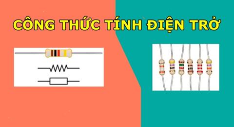 Công thức tính điện trở & Cách tính đơn giản, dễ hiểu và nhớ lâu!!!