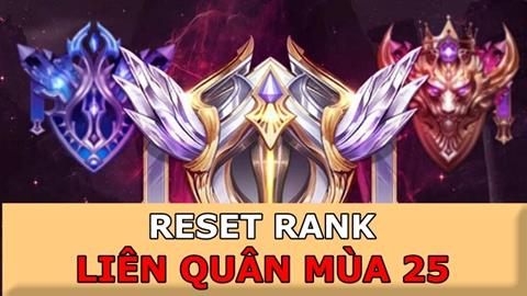 Thời gian reset rank liên quân mùa 25 & Bảng reset rank mới nhất 2024