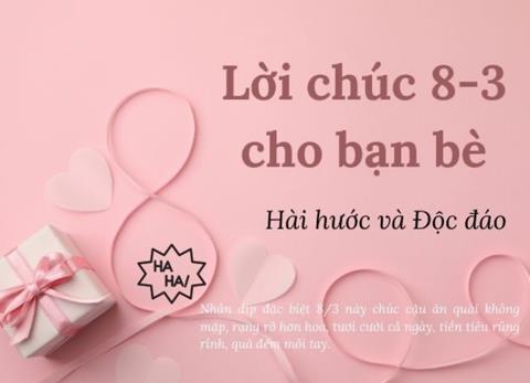 1001+ Lời chúc 8/3 cho bạn bè hài hước, ngắn gọn & ý nghĩa nhất