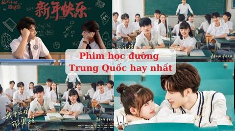 41 + Bộ phim học đường Trung Quốc hay nhất mọi thời đại