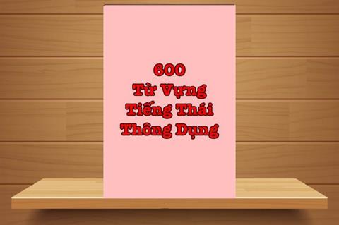 [Ebook] TẢI File 600 Từ Vựng Tiếng Thái Thông Dụng PDF Miễn Phí