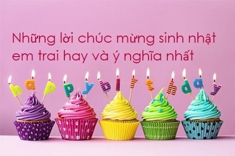 1001+ Lời chúc mừng sinh nhật em trai hay, hài hước & ý nghĩa nhất