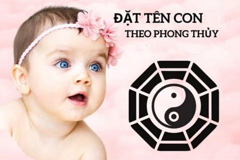 1001+ Tên phong thuỷ hay, may mắn & tài lộc cho con Trai & con Gái