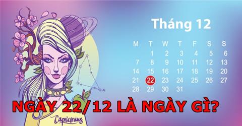 Ngày 22/12 là ngày gì? Ý nghĩa và nguồn gốc ngày 22/12