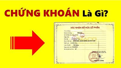 Chứng khoán là gì? Cách chơi chứng khoán cho người mới bắt đầu