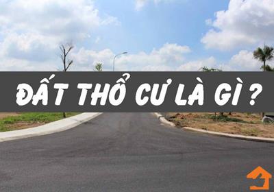 Đất thổ cư là gì? Phân biệt các loại đất thổ cư hiện nay