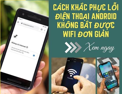5 cách sửa lỗi kết nối WiFi nhưng không có Internet điện thoại Android
