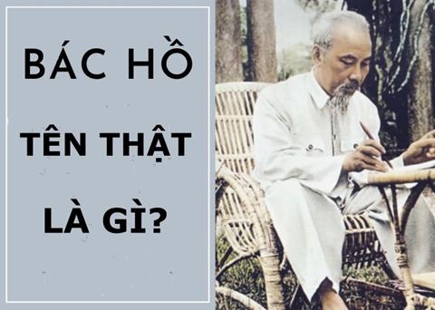 Bác Hồ tên thật là gì? Những bút danh, bí danh khác của Bác Hồ