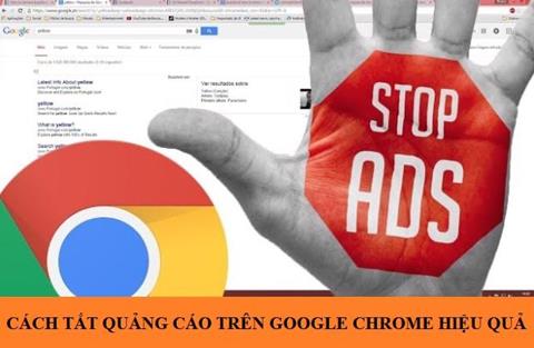 Cách chặn quảng cáo trên Chrome đơn giản & hiệu quả (Mới 2024)