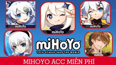 Tặng Acc Mihoyo VIP Update Mới Nhất Miễn Phí