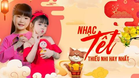 18+ Bài nhạc Tết vui nhộn dành cho thiếu nhi năm Giáp Thìn 2024